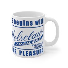Holsclaw Trailer Sign "Pleasure Begins with Holsclaw Trailers, More Safety, Value, Pleasure." White Ceramic Mug by Retro Boater