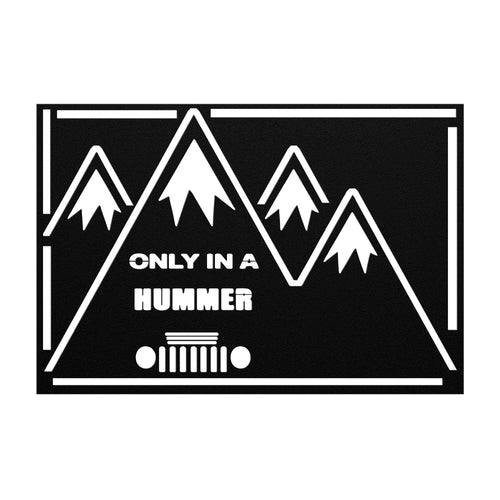 Only in a Hummer with Mountains Die-Cut Metal Sign
