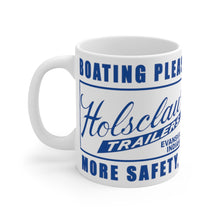 Holsclaw Trailer Sign "Pleasure Begins with Holsclaw Trailers, More Safety, Value, Pleasure." White Ceramic Mug by Retro Boater